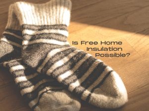 Photo of a pair of cozy striped socks on a wooden floor illuminated by sunlight with the caption "Is Free Home Insulation Possible?"
