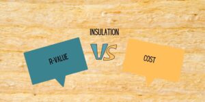 The caption "Insulation R-Value vs Cost" in a yellow and blue graphic on a yellow insulation background