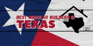 text that says best modular builders in texas, with the texas flag filling the whole background