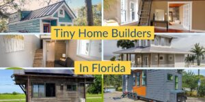 Different examples of tiny homes in Florida with the caption "Tiny Home Builders In Florida."