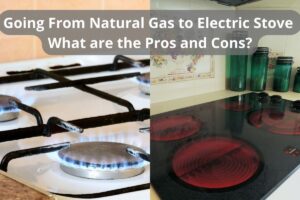 A picture split into two halves with the words, "Going From Natural Gas to Electric Stove. What Are the Pros and Cons?" written across the top in white text with a gray background. The left hand side shows a gas stove and the right hand side shows an electric stove.