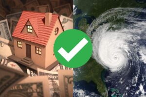 an aerial view of a hurricane hitting Florida on the right, with a graphic of a house with money all around it on the left, and a green checkmark in the middle