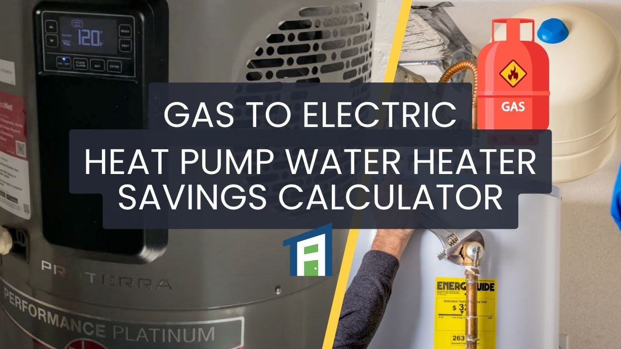 a picture of a gas water heater and a new heat pump electric water heater next to it, with the title Gas to Electric Heat Pump Water Heater Savings Calculator written in the center